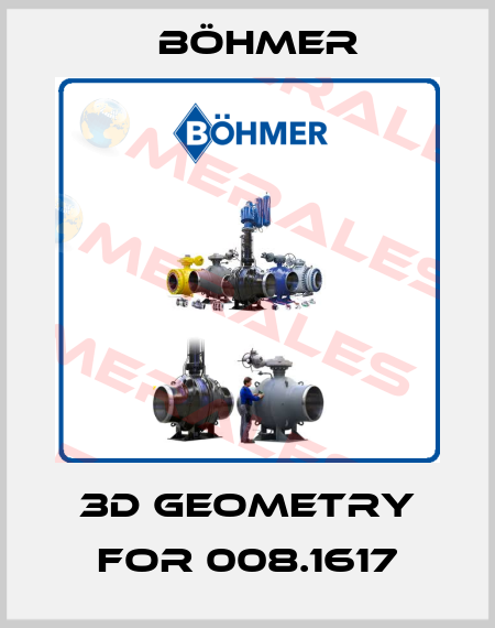 3D geometry for 008.1617 Böhmer