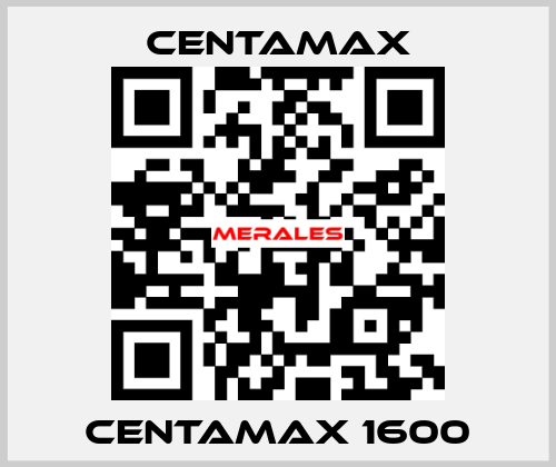 CENTAMAX 1600 CENTAMAX
