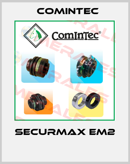 Securmax EM2  Comintec