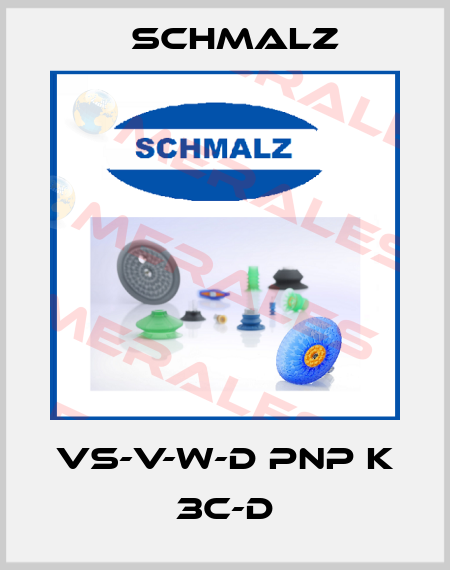 VS-V-W-D PNP K 3C-D Schmalz