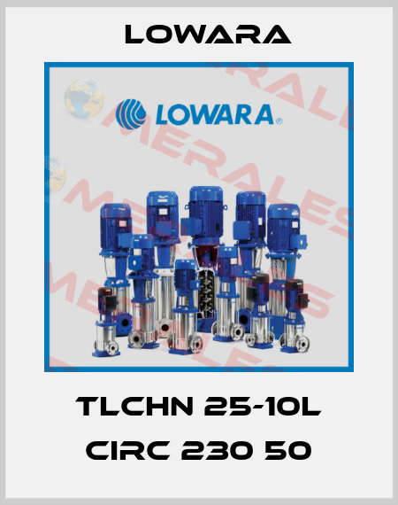 TLCHN 25-10L CIRC 230 50 Lowara