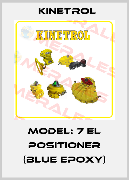 Model: 7 EL Positioner (Blue Epoxy) Kinetrol