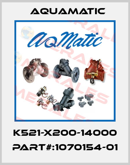 K521-X200-14000 PART#:1070154-01 AquaMatic
