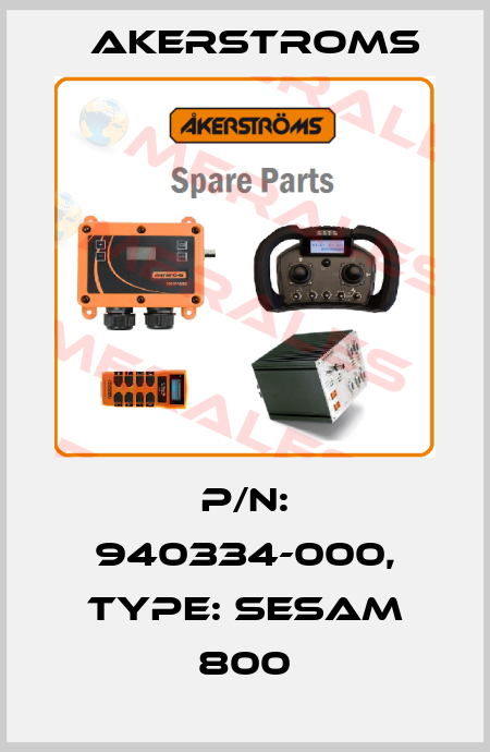 P/N: 940334-000, Type: SESAM 800 AKERSTROMS