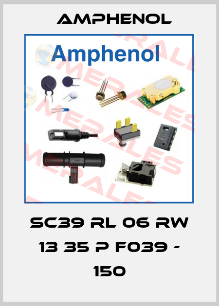 SC39 RL 06 RW 13 35 P F039 - 150 Amphenol