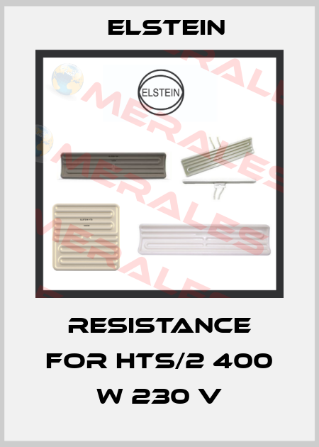 Resistance for HTS/2 400 W 230 V Elstein