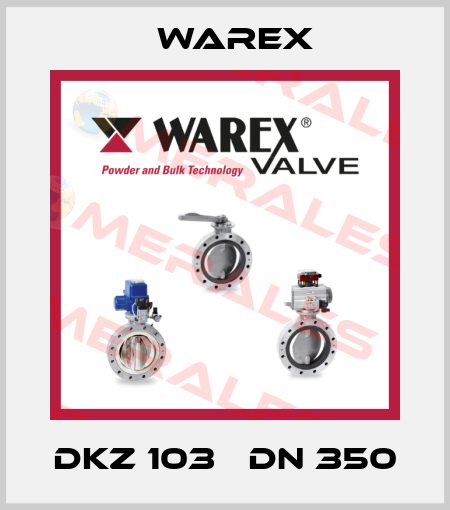 DKZ 103   DN 350 Warex