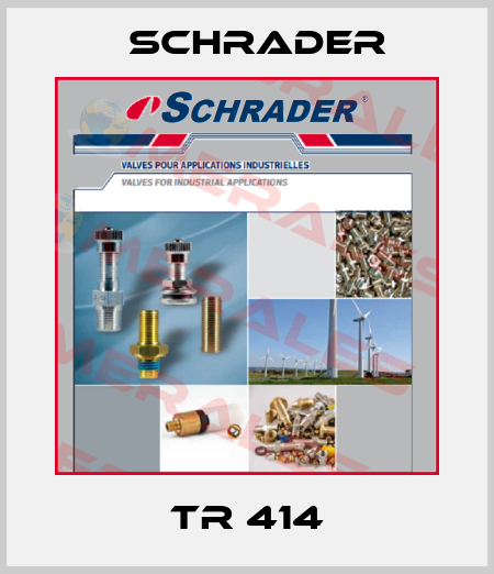TR 414 Schrader