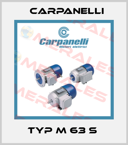 TYP M 63 S  Carpanelli