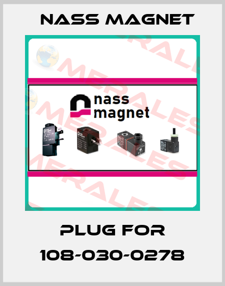 Plug for 108-030-0278 Nass Magnet