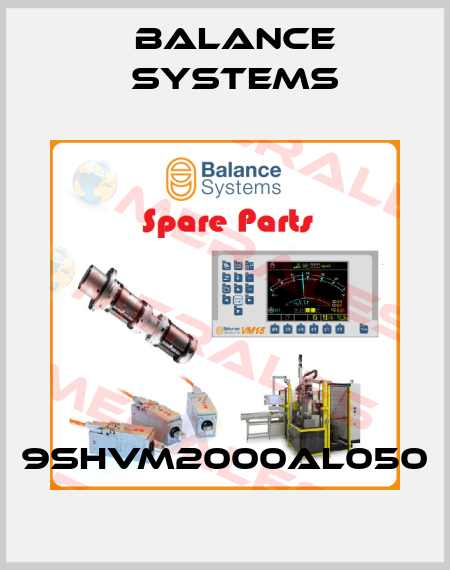 9SHVM2000AL050 Balance Systems