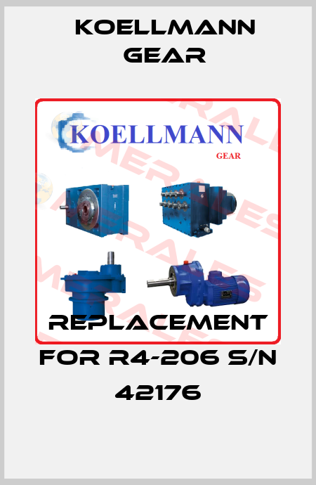replacement for R4-206 s/n 42176 KOELLMANN GEAR