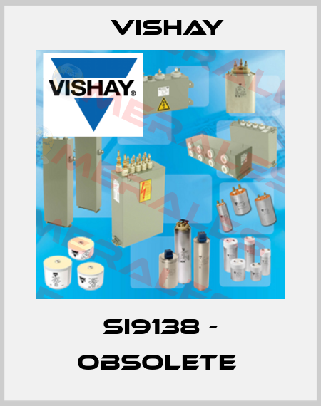 SI9138 - OBSOLETE  Vishay