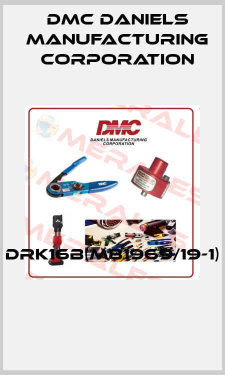  DRK16B(M81969/19-1)  Dmc Daniels Manufacturing Corporation