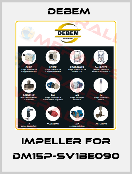 impeller for DM15P-SV1BE090 Debem