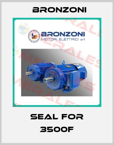 Seal for 3500F Bronzoni