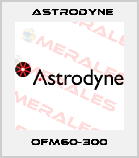 OFM60-300 Astrodyne
