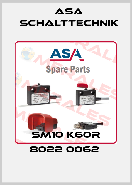 SM10 K60R 8022 0062  ASA Schalttechnik