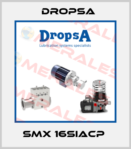 SMX 16SIACP  Dropsa