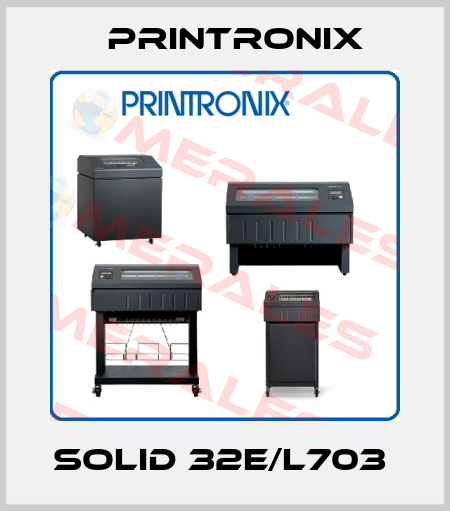 SOLID 32E/L703  Printronix