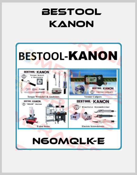 N60MQLK-E Bestool Kanon