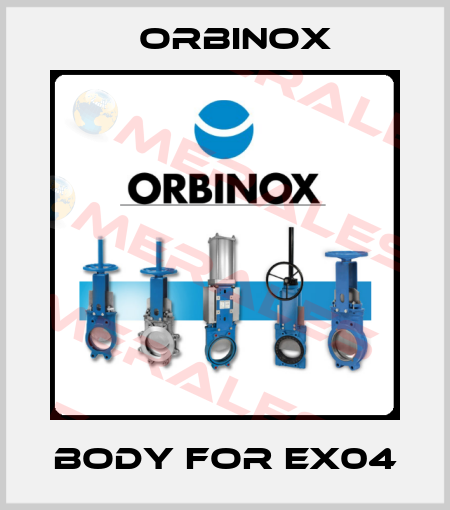 body for EX04 Orbinox