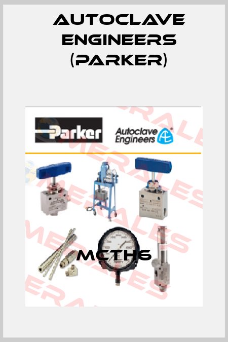 MCTH6 Autoclave Engineers (Parker)