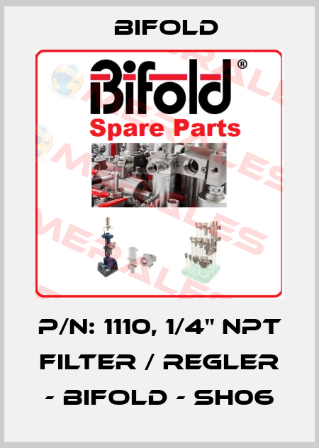 P/N: 1110, 1/4" NPT Filter / Regler - Bifold - SH06 Bifold