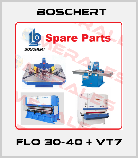 FLO 30-40 + VT7 Boschert