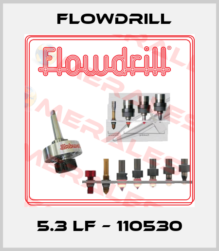 5.3 LF – 110530 Flowdrill