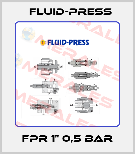 FPR 1" 0,5 bar Fluid-Press