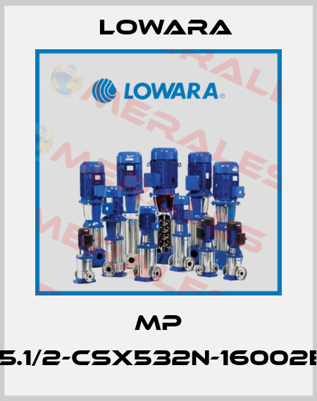 MP 125.1/2-CSX532N-16002EX Lowara