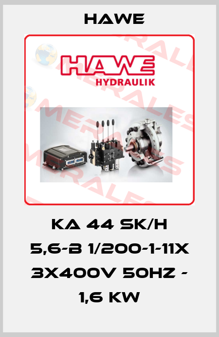 KA 44 SK/H 5,6-B 1/200-1-11X 3X400V 50HZ - 1,6 KW Hawe