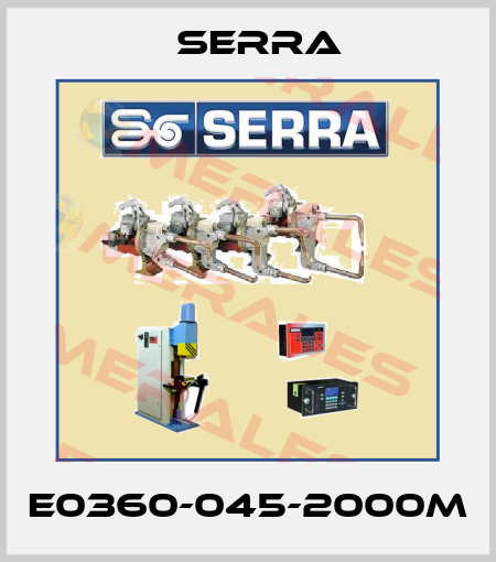 E0360-045-2000M Serra
