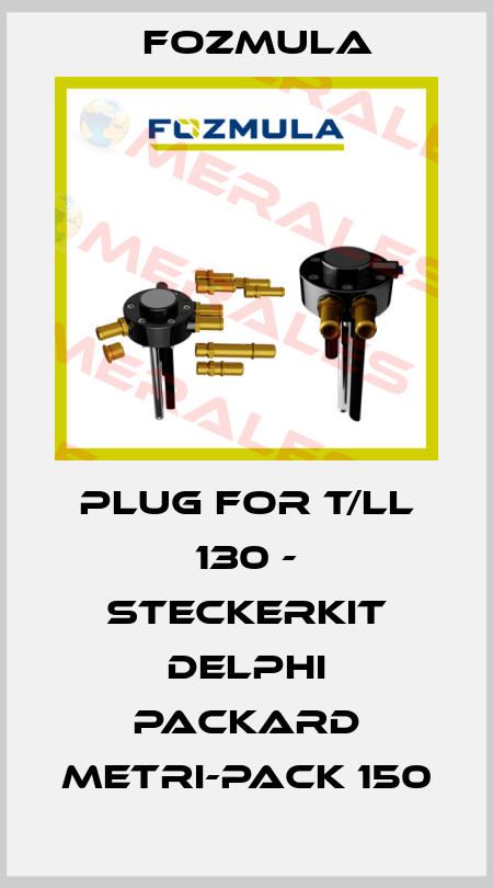 plug for T/LL 130 - Steckerkit Delphi Packard Metri-Pack 150 Fozmula