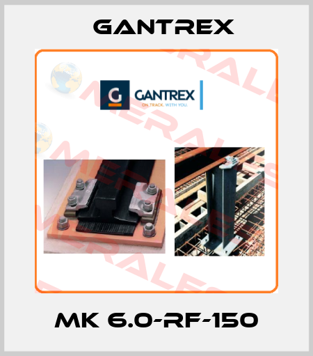 MK 6.0-RF-150 Gantrex