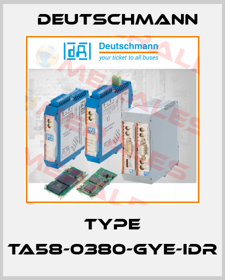 TYPE TA58-0380-GYE-IDR Deutschmann