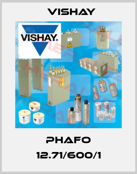 Phafo 12.71/600/1 Vishay
