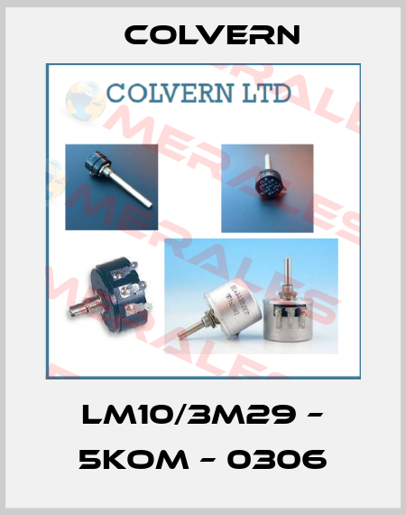 LM10/3M29 – 5KoM – 0306 Colvern
