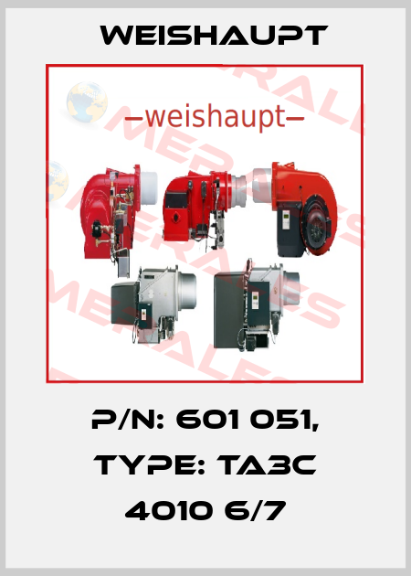 P/N: 601 051, Type: TA3C 4010 6/7 Weishaupt