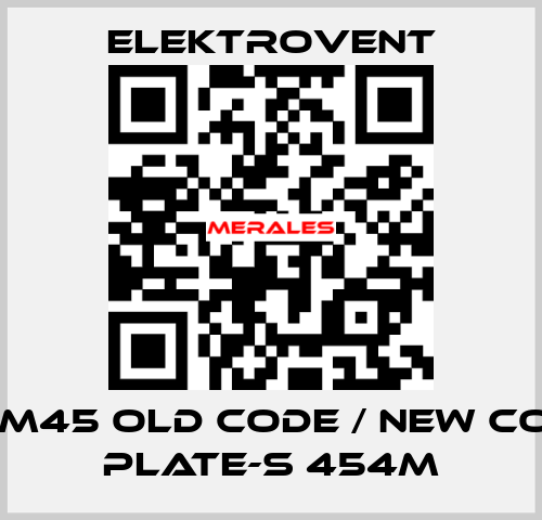 OPM45 old code / new code PLATE-S 454M ELEKTROVENT