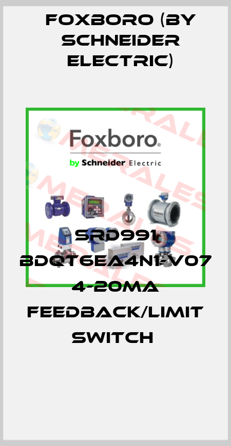 SRD991 BDQT6EA4N1-V07 4-20mA Feedback/limit switch  Foxboro (by Schneider Electric)