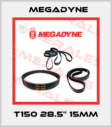 T150 28.5" 15MM Megadyne