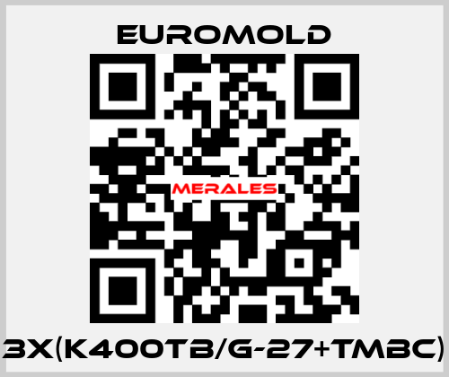 3x(K400TB/G-27+TMBC) EUROMOLD