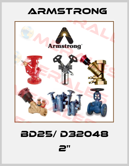 BD25/ D32048 2" Armstrong