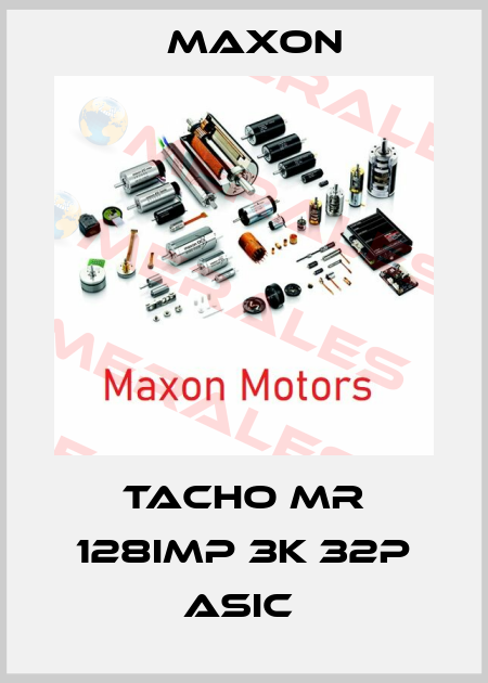 tacho MR 128IMP 3K 32P ASIC  Maxon