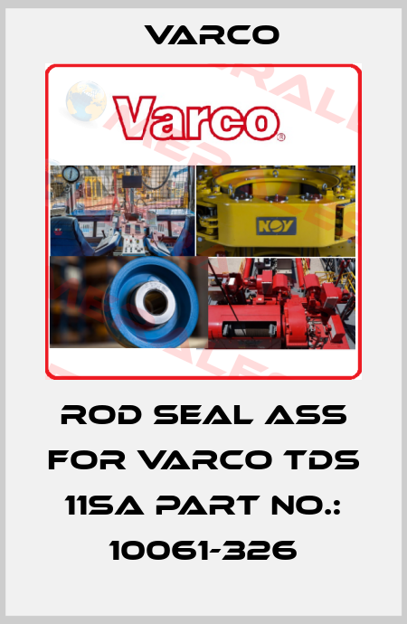 Rod seal ass FOR VARCO TDS 11SA Part No.: 10061-326 Varco