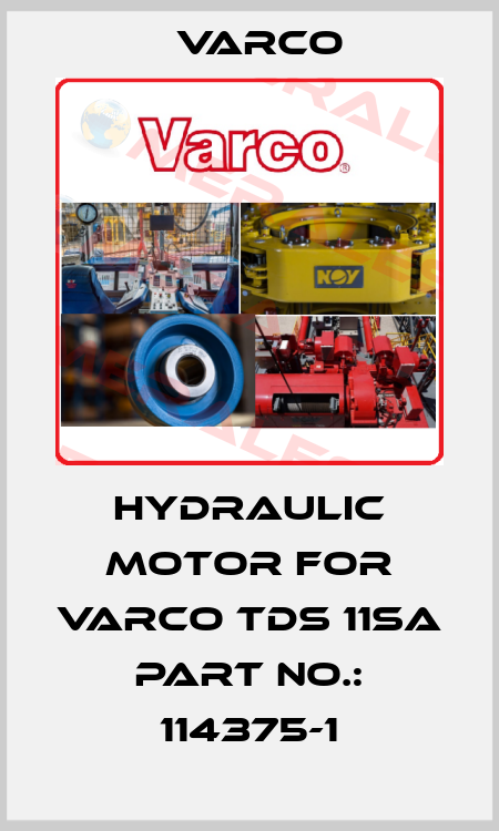 Hydraulic motor FOR VARCO TDS 11SA Part No.: 114375-1 Varco