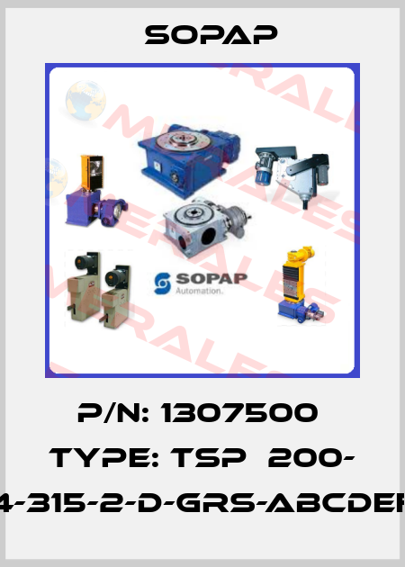 P/N: 1307500  Type: TSp  200- 4-315-2-D-GRS-ABCDEF Sopap