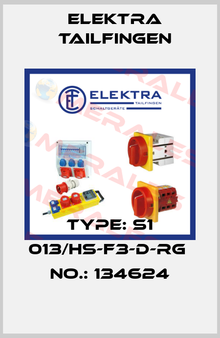 Type: S1 013/HS-F3-D-RG  No.: 134624 Elektra Tailfingen